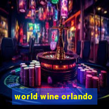 world wine orlando